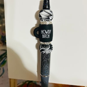 Howdy B**** Mug Pen