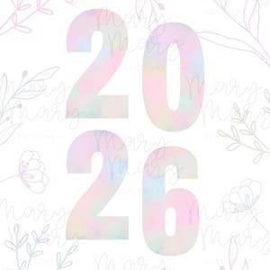 Op de afbeelding: Een digitale illustratie met de cijfers "2026" in een pastelkleurig regenboog aquareleffect. Delicate bloemenlijnkunst in roze en grijs omringt de cijfers op een witte achtergrond. De tekst "Mary Mary Stationery" is zichtbaar.