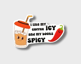 I Like My Coffee Icy and My Books Spicy Sticker