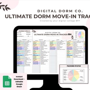 May include: Digital Dorm Co. Ultimate Dorm Move-In Tracker on a tablet screen. The Google Sheet lists items for a dorm room, bathroom, and laundry. Includes a packing status pie chart and text: "Take the stress out of preparing for college!"