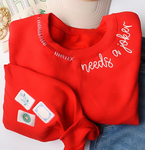 Mahjong Embroidered and Hand Stitched Sweatshirt, Needs A joker, Mahjong Tiles, Girls Night Mahjong, Mahjong Crewneck