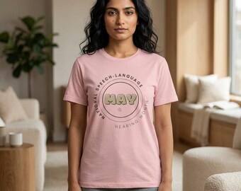 May is Hearing Month T-Shirt | National Speech-Language Awareness