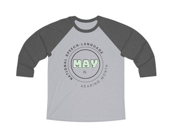 National Speech-Language-Hearing Month 3\4 Tee