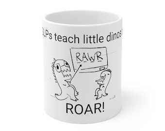 SLP teach dinos to ROAR mug