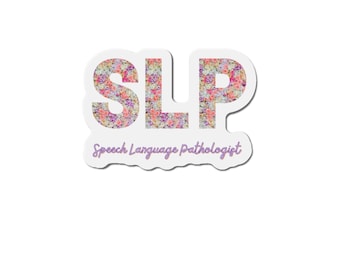 SLP Magnet, Speech Language Pathologist Gift, Die-Cut