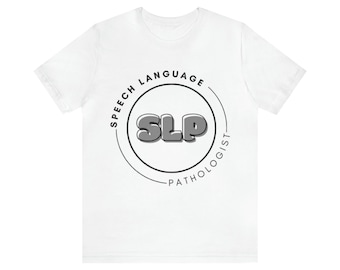 SLP Shirt, Speech Language Pathologist Tee, Airlume Cotton