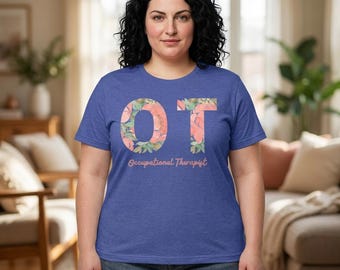 OT Occupational Therapist Tee | Floral Letters, Therapist Shirt
