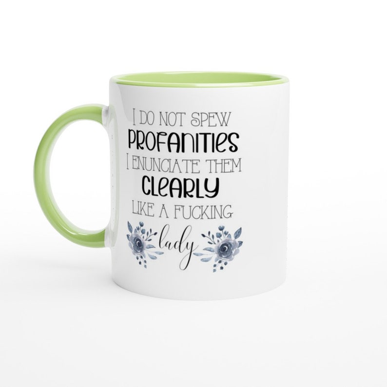 I Do Not Spew Profanities Mug Coffee Mug Tea Mug Funny Mug Swear Mug Women's Mug Office Mug image 6