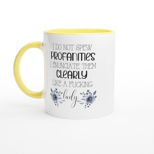 I Do Not Spew Profanities Mug Coffee Mug Tea Mug Funny Mug Swear Mug Women's Mug Office Mug image 8