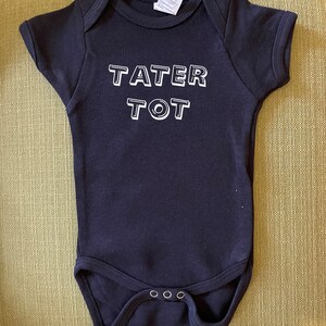 Tater Tot onesie, baby, boy, girl, funny