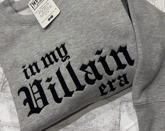 In My Villain Era Embroidered Sweatshirt, Villain Sweater, Dark Humor, Spooky, Embroidery Sweat Shirt