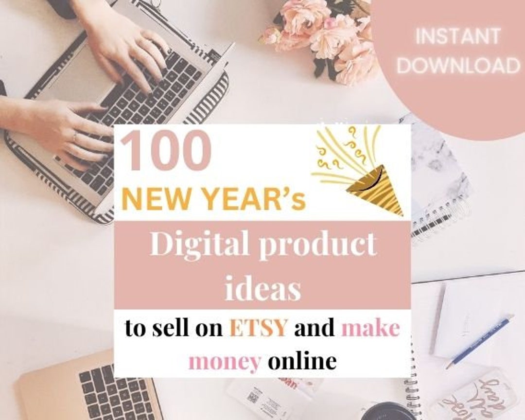 2024 Top 100 Digital Product Ideas for Passive Income, Etsy Bestsellers ...