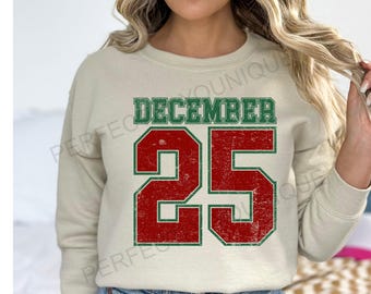 Trending December 25 Sweatshirt, Christmas Sweatshirt, Distressed December 25 Sweatshirt