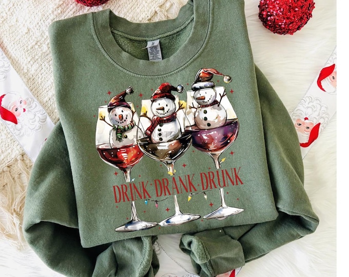 Drink, Drank, Drunk Red Christmas Wine lover Shirt, girls night, holiday party shirt sweatshirt