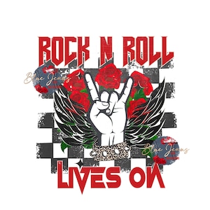 May include: Red and black graphic design with the text "Rock N Roll Lives On". The design features a hand making the rock and roll hand gesture with wings and red roses.