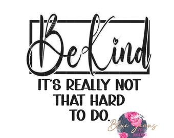 Be Kind PNG SVG: positief flirtontwerp (directe download)