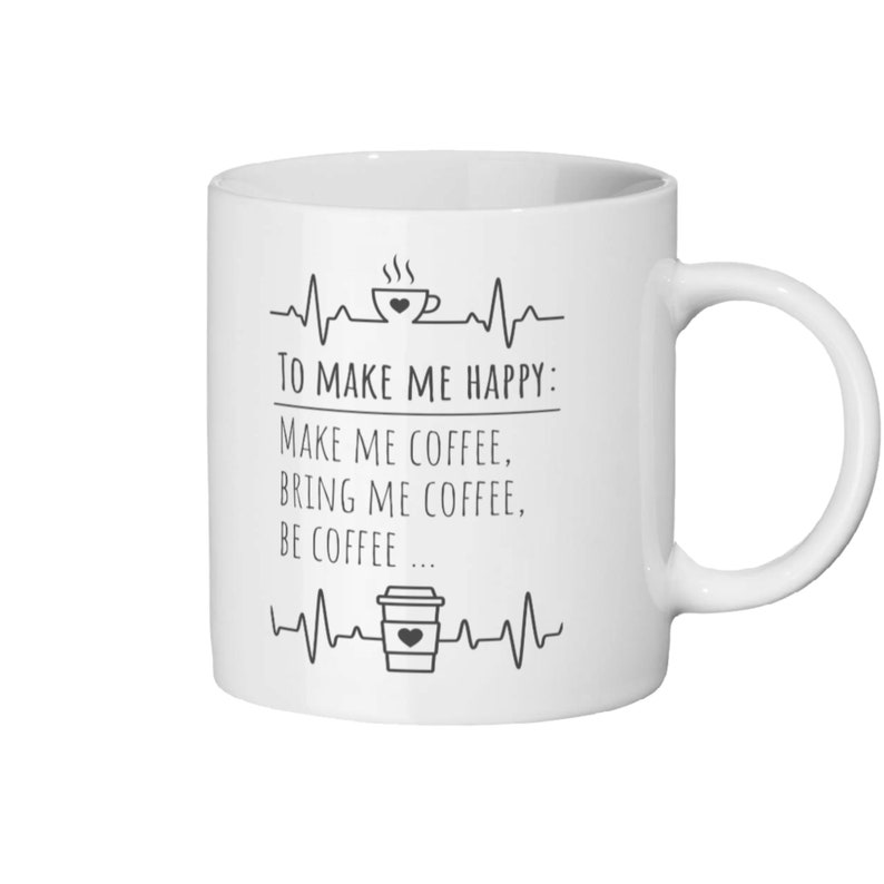 To Make Me Happy coffee mug