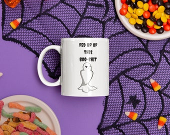 Taza "Harto de esta mierda": taza de Halloween, regalo de Halloween, taza divertida de Halloween, taza de temporada espeluznante, taza de fantasma, regalo de fantasma, temporada espeluznante
