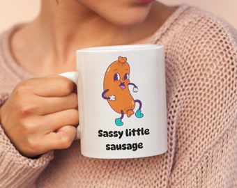 Sassy Little Sausage Mug, Funny Mug, Funny Gift, Sausage Lover, Sausage Joke, Mug For Work, Mug For Office, Gift For Colleague, Work Banter