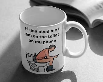 Toilet Phone Mug – Funny Bathroom Quote Coffee Cup – Novelty Gift for Friends, Coworkers, or Gag Gift Lovers
