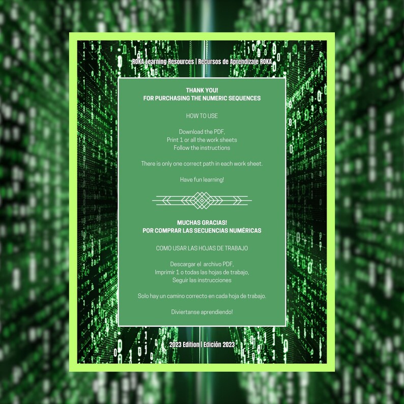 May include: Green and white digital pattern background with a green rectangle in the center. The rectangle contains text in English and Spanish. The text says "Thank you! For purchasing the numeric sequences. How to use: Download the PDF, Print 1 or all the work sheets, Follow the instructions. There is only one correct path in each work sheet. Have fun learning!" and "Muchas gracias! Por comprar las secuencias num&eacute;ricas. Como usar las hojas de trabajo: Descargar el archivo PDF. Imprimir 1 o todas las hojas de trabajo, Seguir las instrucciones. Solo hay un camino correcto en cada hoja de trabajo. Diviertanse aprendiendo!" The bottom of the rectangle says "2023 Edition | Edici&oacute;n 2023".
