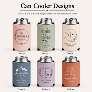 May include: Six cylindrical can coolers in pastel and muted colors, each featuring unique black or white printed text and graphic designs. The text includes phrases like The Turners, Good Times & Tan Lines, A|M, The Adventure Begins, To have & to hold, and sunshine & good vibes, along with dates and names.