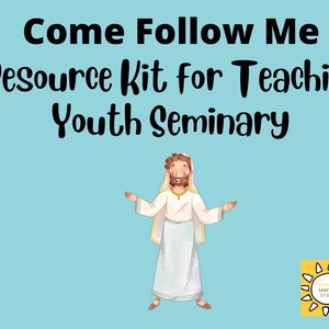 May include: A blue background with the text "Come Follow Me Resource Kit for Teaching Youth Seminary" in black. A cartoon illustration of Jesus Christ with a beard and a white robe is in the center of the image. A yellow sun with the text "Sunshine Learning Studio" is in the bottom right corner.