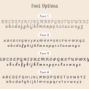 May include: A beige background displays four font options. Each font is shown with uppercase and lowercase alphabets. The text "Font Options" is at the top. Font 1 is a cursive style. Font 2 is a more stylized cursive. Font 3 is a bold cursive. Font 4 is a simple sans-serif font.