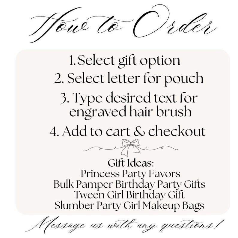 May include: How to Order: 1. Select gift option 2. Select letter for pouch 3. Type desired text for engraved hair brush 4. Add to cart & checkout Gift Ideas: Princess Party Favors Bulk Pamper Birthday Party Gifts Tween Girl Birthday Gift Slumber Party Girl Makeup Bags Message us with any questions!