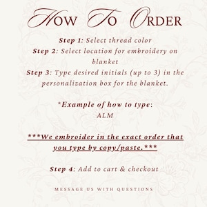 May include: A cream-colored graphic with instructions on how to order a personalized blanket. The text includes steps for selecting thread color, embroidery location, and typing initials. It also provides an example of how to type initials.