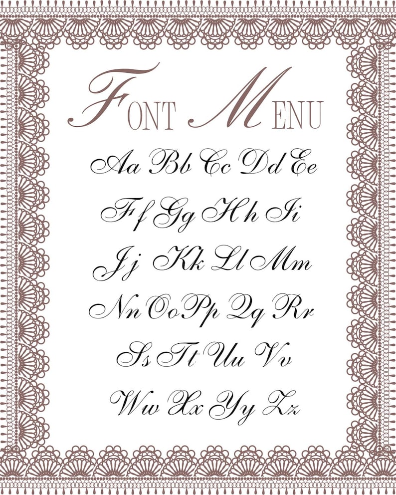 May include: A font menu display featuring the full alphabet in uppercase and lowercase letters in a cursive script. The text is framed by a decorative brown lace-like border on a white background. The title reads FONT MENU in large script.