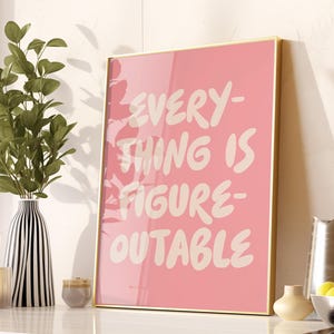 Everything Is Figureoutable, Pink Office Decor Modern Office Wall Art Trendy Office Wall Decor, Home Office Decor, Cubicle Decor, Desk Decor