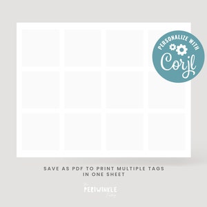 May include: A white grid layout with twelve blank squares, ideal for printable tags. A teal circle with the text "PERSONALIZE WITH Corjl" is in the upper right corner. The text "SAVE AS PDF TO PRINT MULTIPLE TAGS IN ONE SHEET" is at the bottom.