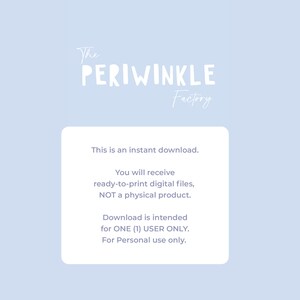 May include: Light blue background with the text "The PERIWINKLE Factory" in white. A white rectangle contains the text "This is an instant download. You will receive ready-to-print digital files, NOT a physical product."