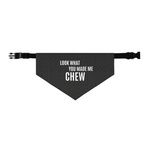 Look What You Made Me Chew dog bandana | Taylor Swift Pet Bandana | Inspired by Look What You Made Me Do | Reputation Dog Bandana