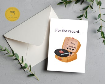 Printable I Love You More Card, Record Player Card, Just Because Cards, Love Cards, Love Quotes, Instant Download, Template, Pun Cards