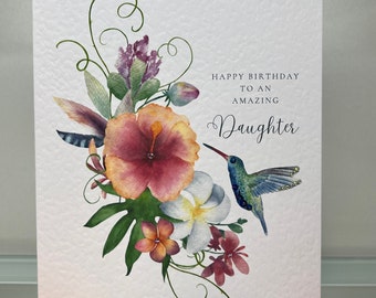 Happy Birthday Daughter Card, 3D Luxury Birthday Card, Amazing Daughter, Humming Bird Card, Tropical Flowers, Daughter Luxury Birthday Card