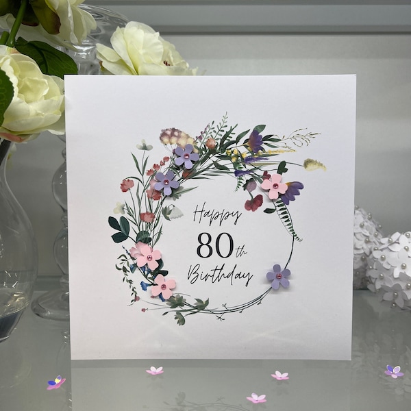 80th Birthday Card, Eightieth Birthday Card, 80th Card, Happy 80th Card, Luxury 80th Card, Keepsake 80th, 3D Flowers, Wild Flower Wreath
