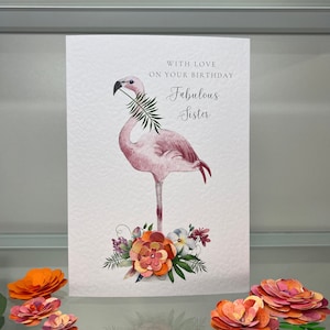 Happy Birthday Sister Card, 3D Luxury Birthday Card, Fabulous Sister, Flamingo Birthday Card, Tropical Flowers, Sister Luxury Birthday Card