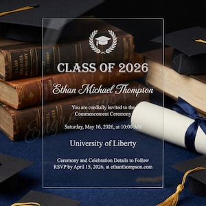 May include: A graduation announcement with the text "Class of 2026" and the name "Ethan Michael Thompson." The invitation is on a clear acrylic background, with a stack of old books and graduation caps in the background.