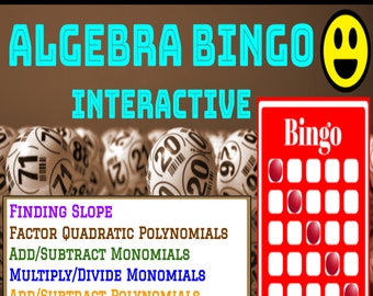 Algebra I Math Bingo Games Set #2- Slope, Factor Quadratic Polynomials, Add, Subtract, Multiply, Divide Monomials & Polynomials