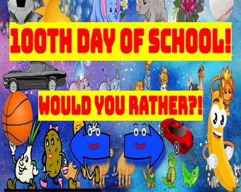 100th Day Of School Digital Activity: Would You Rather?    For 1st-5th Grade Teachers. Great for Discussion!