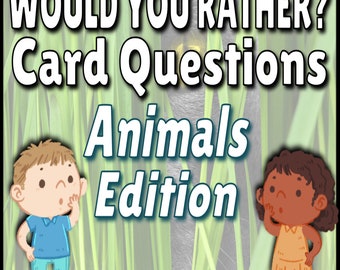 Animal Would You Rather Cards – 100+ Conversation Starters (PDF)