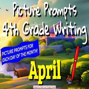4th Grade Writing Picture Prompts & Story Starters BUNDLE 2 January May image 8