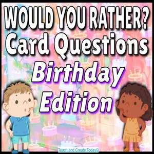 どちらを選ぶ？カード - ハッピーバースデーエディション！会話やディスカッションのための100以上の質問を印刷可能！家族の時間、パーティー、クラスに使えます