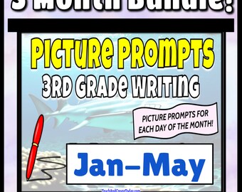 3rd Grade Teaching Resource Writing Picture Prompts & Story Starters - BUNDLE #2   January - May