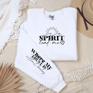 Spirit lead me SVG & PNG/front and sleeve/Spirit lead me where my trust is without borders PNG