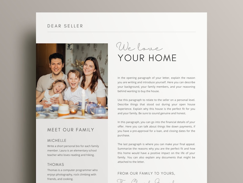 May include: A family of four poses for a photo in their home. The family is sitting at a table with a white tablecloth and a vase of flowers. The text "We love your home" is written in a decorative font above the family photo. The text "Meet our family" is written in a bold font below the photo. The text "Michelle" is written in a regular font below the text "Meet our family". The text "Thomas" is written in a regular font below the text "Michelle". The text "Write a short personal bio for each family member. Laura is an elementary school teacher who loves reading and hiking." is written in a regular font below the text "Michelle". The text "Thomas is a computer programmer who enjoys photography, rock climbing with friends, and cooking." is written in a regular font below the text "Thomas".