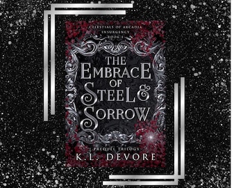 Signed Paperback by K.L. DeVore of “The Embrace of Steel and Sorrow.”