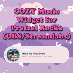 May include: A digital graphic with the text "COZY Music Widget for Pretzel Rocks (OBS/Streamlabs)". The image includes a music player widget displaying "Make Me Feel Good" by Dimitri L Syde, Heyalak Jones & Jim Condelli.